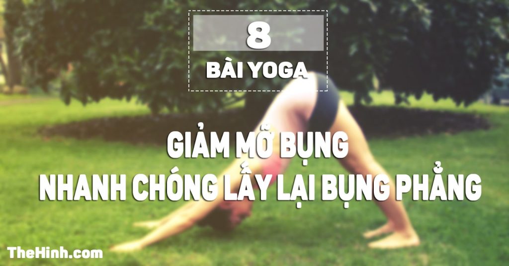 8 bài tập yoga giảm mỡ bụng nhanh chóng cho chị em