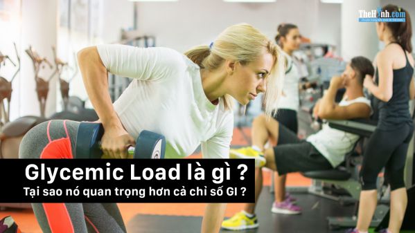 Glycemic Load là gì ? Có nên tính toán Glycemic Load để giảm cân ?