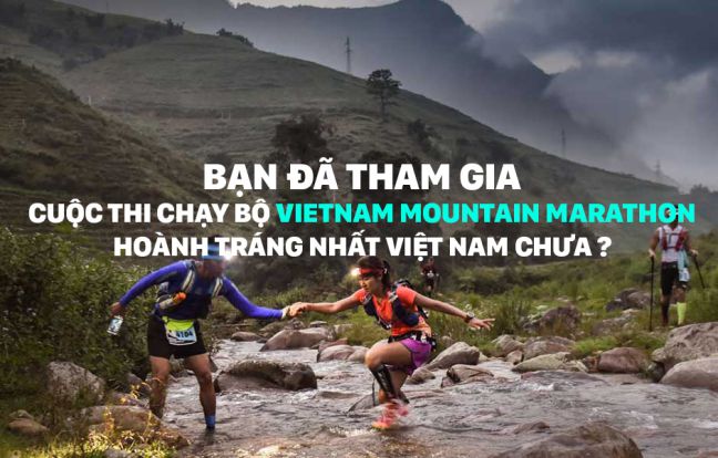 Vietnam Mountain Marathon 2017 | Sự kiện chạy bộ hoành tráng tại Sapa
