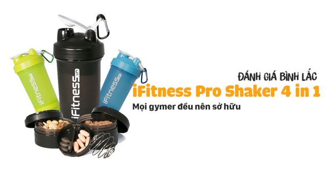 [Review] iFitness Pro Shaker 4 in 1 - Bình lắc cực tiện dụng cho Gymer