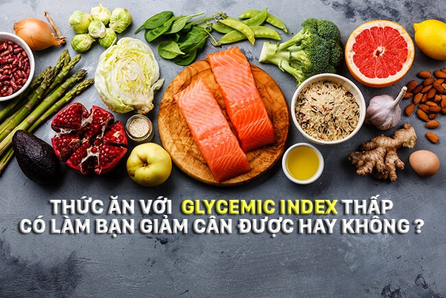 Tại sao khi giảm cân không còn cần phải quan tâm đến Glycemic Index nữa