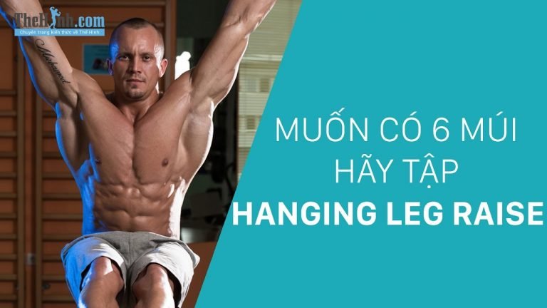 Hanging Leg Raise - Bài tập gập bụng treo người