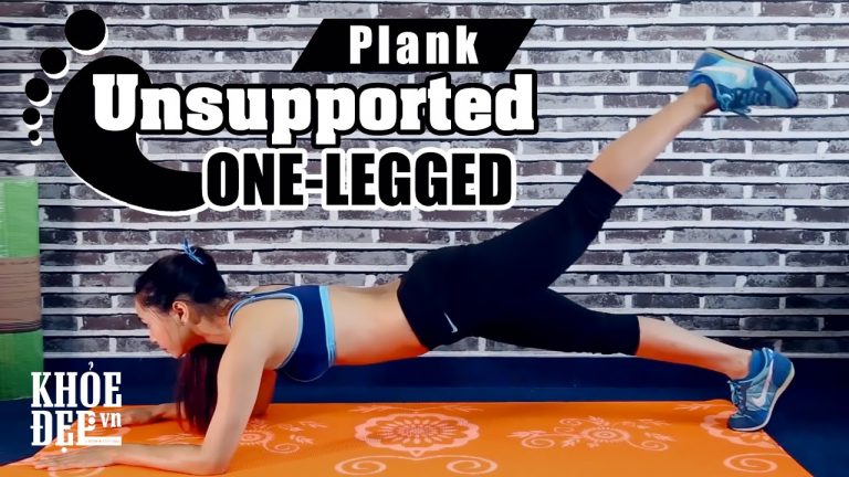 Bài tập Plank 1 chân | Plank Unsupported One Legged - Bụng phẳng mông to không có gì khó