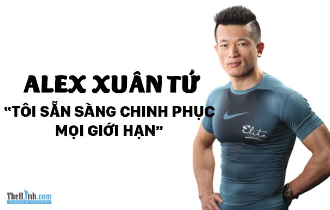 Alex Xuân Tứ - Từ cây sào 50kg đến HLV thể hình chuyên nghiệp