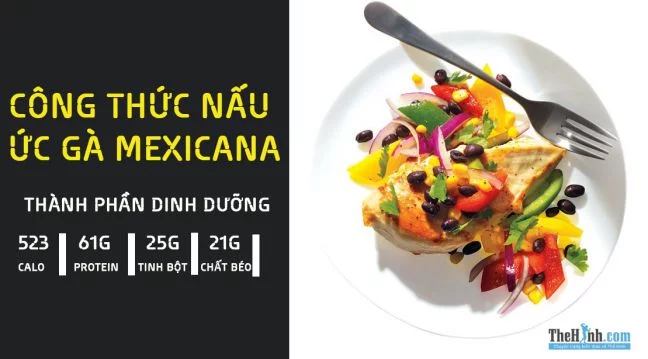 Công thức nấu món ức gà Mexicana đơn giản cực ngon
