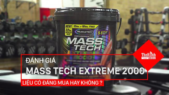 Review Mass Tech Extreme 2000 - Siêu sữa tăng cân của MuscleTech