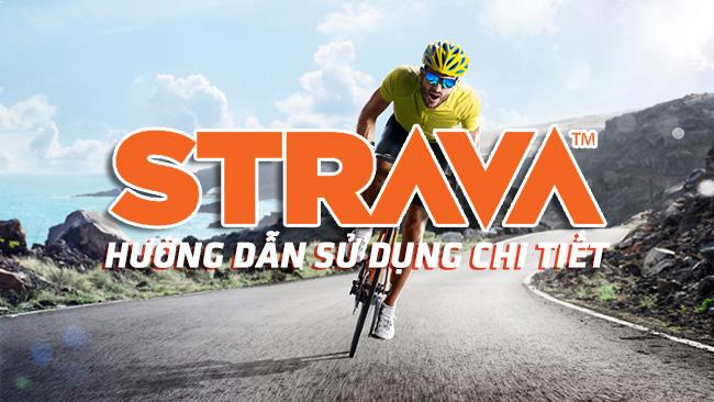 Hướng dẫn sử dụng ứng dụng Strava để tập luyện chạy bộ và Triathlon