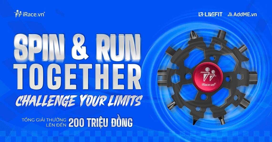 Spin & Run Together - Giải chạy thách thức giới hạn bản thân