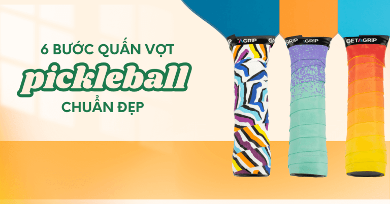 Hướng dẫn 6 bước quấn cán vợt Pickleball ai cũng làm được