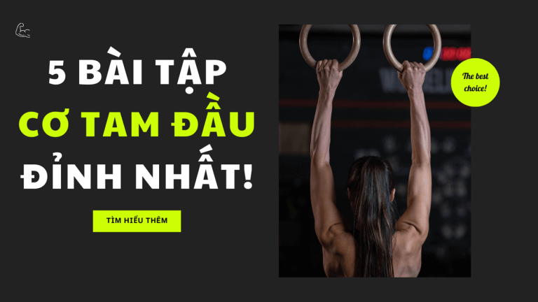 Bắp tay căng đét nhờ 5 bài tập cơ tam đầu cánh tay đỉnh nhất!