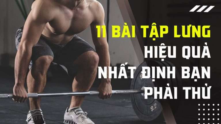 11 bài tập lưng hiệu quả nhất mà bạn nên thử!