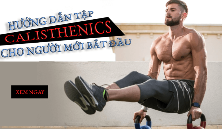 Hướng dẫn tập calisthenics cho người mới bắt đầu!