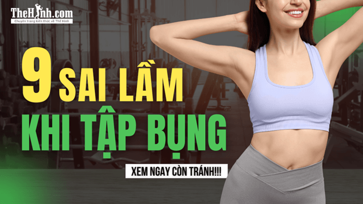 Những sai lầm khi tập bụng, chị em xem ngay nếu muốn sở hữu vòng eo con kiến