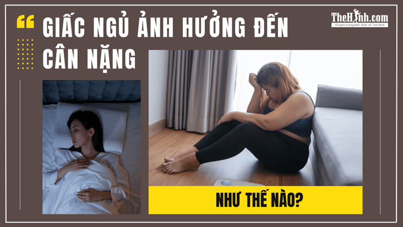 Giấc ngủ có ảnh hưởng đến cân nặng ra sao? Ngã ngửa khi biết sự thật đằng sau!