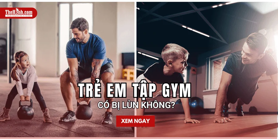 [Giải đáp] Trẻ em tập gym có bị lùn không? Chuyên gia trả lời cực kỳ dứt khoát!