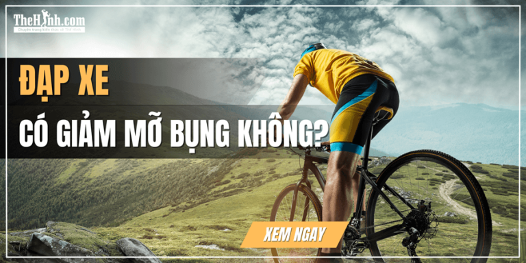 Đạp xe có giảm mỡ bụng không? Hướng dẫn 3 cách đạp đúng để đánh tan mỡ thừa
