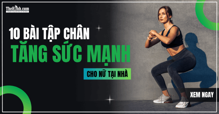 10 bài tập tăng sức mạnh chân tại nhà cho nữ