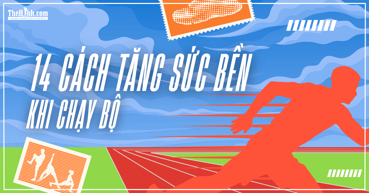 14 cách tăng sức bền khi chạy - Mẹo thì nhiều nhưng đây mới là những cách quan trọng nhất!