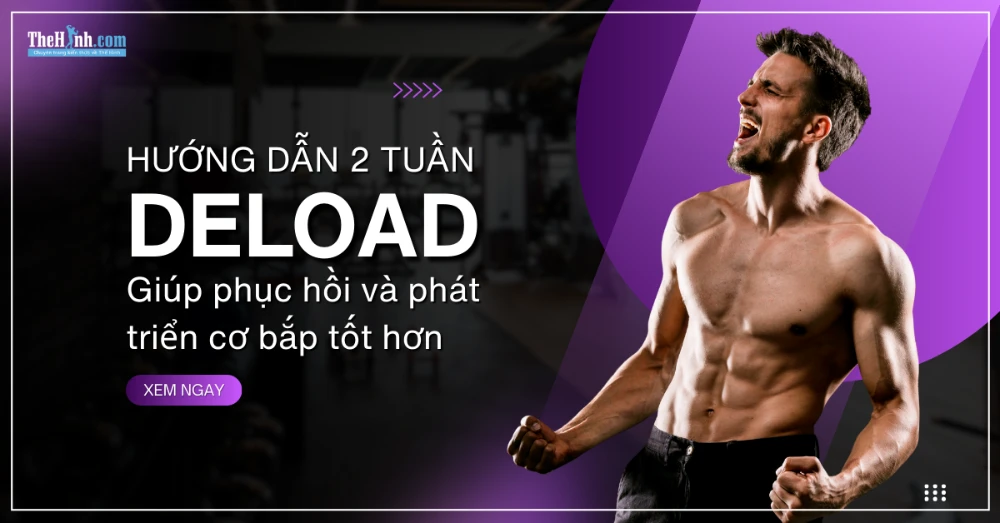 Hướng Dẫn Deload 2 Tuần: Bí Quyết Phục Hồi Và Bứt Phá Hiệu Suất