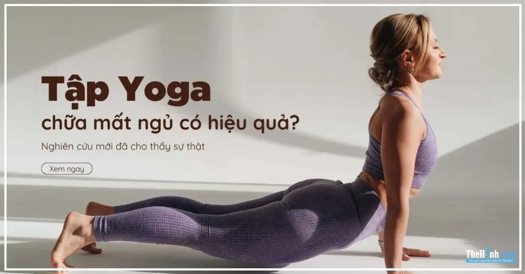 Yoga chữa mất ngủ có hiệu quả? Kết quả nghiên cứu mới nhất đã có