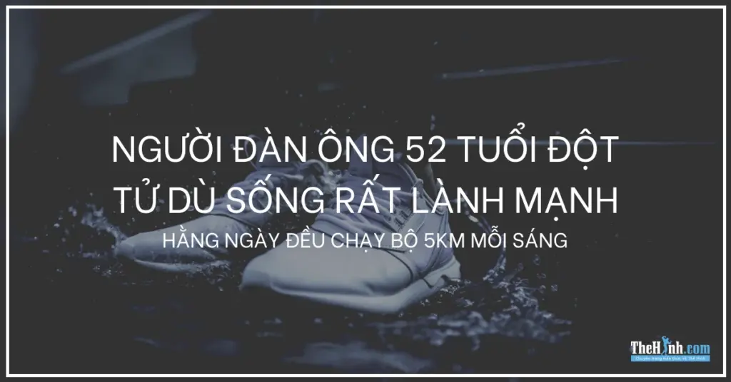 Người đàn ông 52 tuổi đột tử dù sống cực lành mạnh: Bác sĩ vạch trần 3 sai lầm khi chạy bộ chí mạng