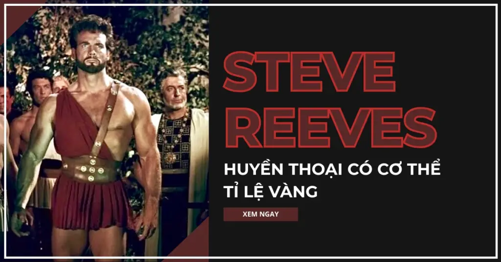 steve reeves 1 1 - Steve Reeves là ai mà tiêu chuẩn cơ thể của ông lại được xem là "tỉ lệ vàng" trong thể hình?